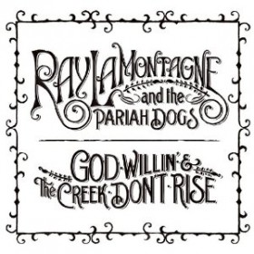 ray-lamontagne-and-the-pariah-dogs-god-willin